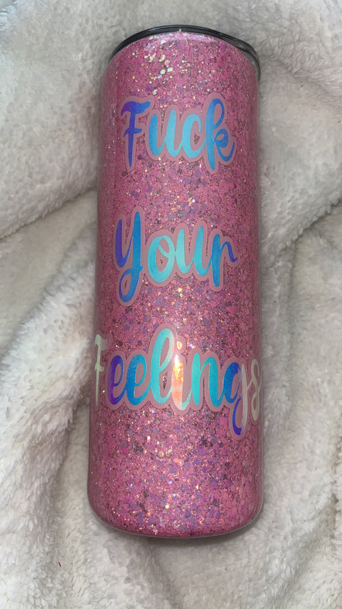 20 oz epoxy tumbler F your feelings